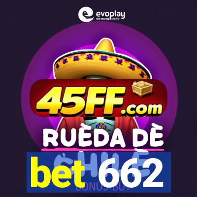 bet 662